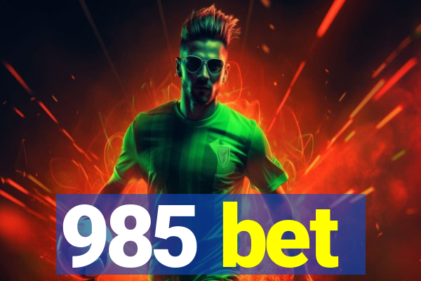 985 bet